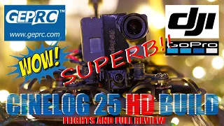 Geprc Cinelog 25 hd Build tutorial, setup, flights & review