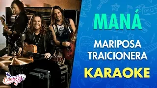 Maná - Mariposa traicionera (Karaoke) | CantoYo