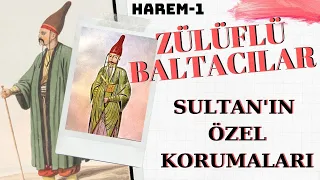 Topkapı Sarayı'nın Dev Adamları - Zülüflü Baltacılar - Harem 1 [Eng/Ger Sub]