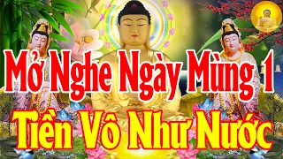 Sáng Mùng 1 Âm Nghe Tụng Kinh CẦU AN Sám Hối TIỀN VÀO NHƯ NƯỚC Phật Quan Âm Gia Hộ Cả Nhà Mạnh Khỏe