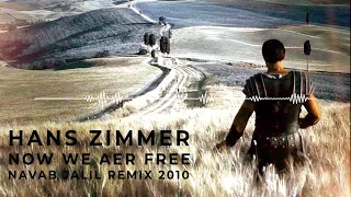 Hans Zimmer - Now We Are Free | Navab Jalil Trance Remix 2010