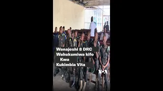 Wanajeshi 8 DRC wahukumiwa kifo kwa kukimbia vita