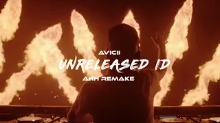 Avicii - Unreleased ID (AHH Remake)