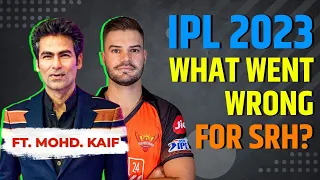 What went wrong for SRH in IPL 2023? Ft. Mohammad Kaif | Dale Steyn | Umran Malik