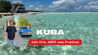 Kuba Reisebericht 2022: ATEMBERAUBENDE Natur & Strände - ansonsten viele PROBLEME!