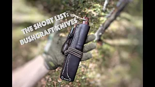 My Short List for Bushcraft Knives