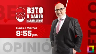 Beto a Saber – OCT 26 - 1/3 LA FECHA DEL AMPAY | Willax