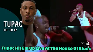 TUPAC BROUGHT THAT ENERGY💪🏽🕺🏽  Tupac Hit 'Em Up Live at the House of Blues REACTION 💯 2PAC