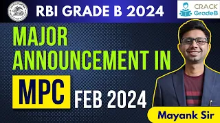 Major Announcements in MPC FEBRUARY 2024 for IBPS PO/ SBI PO/RBI/SEBI/NABARD