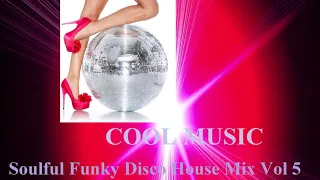 Soulful Funky Disco House Mix Vol 5