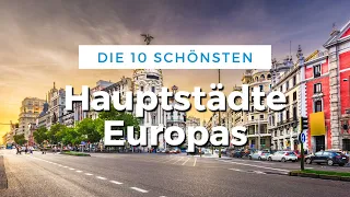 Die 10 schönsten Hauptstädte Europas (Reise Tipps)