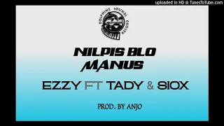 Nilpis Blo Manus-Kapamzan ft Tady & Siox(2021 Anjo Music)