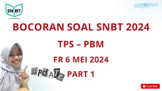 UPDATE!!! BOCORAN SOAL TPS PBM PART 1 - FR 6 MEI 2024 #snbt2024 #bahasaindonesia #lolosptn