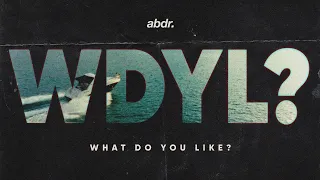 abdr. - WDYL?