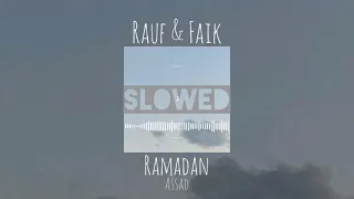 #rauf #faik #ramadan Rauf & Faik - Ramadan (slowed)