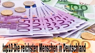 top10- Die reichsten Menschen in Deutschland