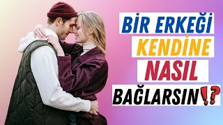 BİR ERKEĞİ KENDİNE NASIL BAĞLARSIN !? // 5 Adımda Altın Değerinde Tüyolar ile Gizli Formül!