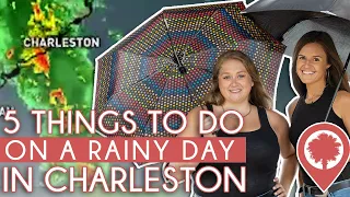 5 Things To Do On A Rainy Day In Charleston | Lively Charleston