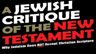 JEWISH CRITIQUE OF NEW TESTAMENT הברית החדשה – Response to One for Israel & Messianic Jews for Jesus