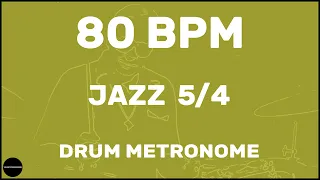 Jazz 5/4 | Drum Metronome Loop | 80 BPM