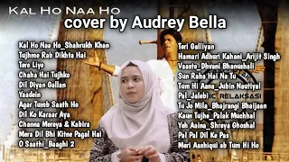 KAL HO NAA HO_SHAHRUKH KHAN || Cover lagu Bollywood by Audrey Bella ft vandy alazka || Full Album