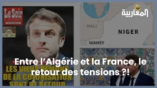 Entre l’Algérie et la France, le retour des tensions ?!
