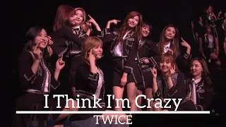《日本語字幕》TWICE(트와이스)-I Think I’m Crazy(미쳤나봐) @TWICE 1ST TOUR TWICELAND -The Opening-