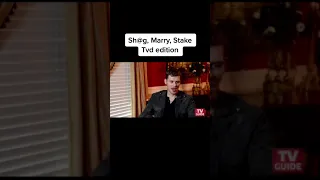 Shag, Marry, Stake Tvd edition part 2 #ninadobrev#josephmorgan#iansomerhalder#tvd#to#funny#shorts