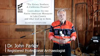 Dr. John Parker presentation  "The Kelsey Brothers; A California Disaster"