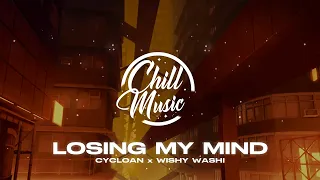 CYCLOAN x Wishy Washy - Losing My Mind