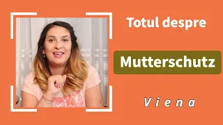 Totul despre Mutterschutz || Durata si suma de bani || Viena, Austria