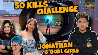 50 KILLs CHALLENGE | JONATHAN & GODL GIRLS | DOBBY | REBEL | ALPHAMAA | GOD GAMEPLAY | OP SPRAY | MN