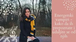 Energetski vampiri - kako da ih prepoznate i udaljite se od njih