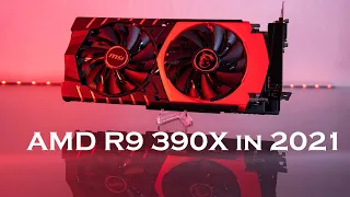 A Review Of The AMD R9 390X In 2021