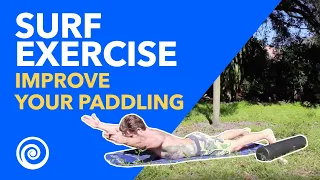 Surf Exercise - How to Paddle Better and Faster - Cobra Movement Workout