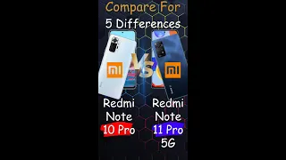 Xiaomi Redmi Note 10 Pro vs Xiaomi Redmi Note 11 Pro 5G Comparison - 5 Specs Differences