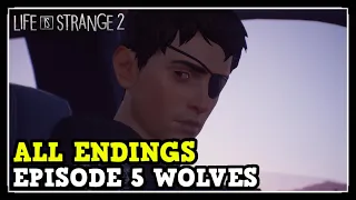 Life is Strange 2 Episode 5 Endings (All Endings Good & Bad)