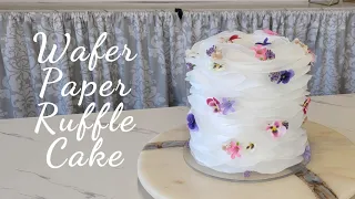May Be the EASIEST Ruffle Cake EVER! |WAFER PAPER RUFFLE CAKE | Cake Decorating Tutorial