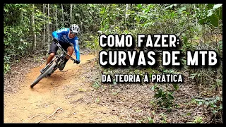 COMO FAZER CURVAS DE MOUNTAIN BIKE - DA TEORIA A PRATICA