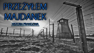 Przeżyłem Majdanek
