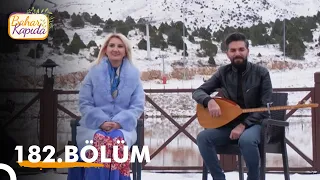 Bahar Kapıda 182. Bölüm | Erzincan