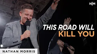 This Road Will Kill You | Nathan Morris