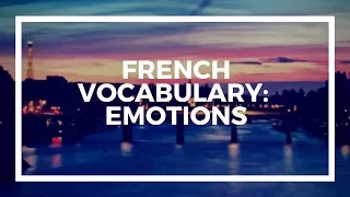 French Vocabulary: Emotions