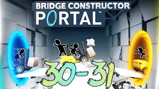 #10 Bridge Constructor Portal: 30-31 Тестовые камеры