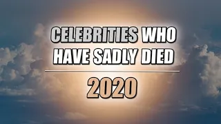 Celebrity deaths in 2020: Famous faces lost this year