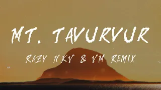 Mt. Tavurvur (Razy NKV & VM Remix)  675🇵🇬🌴