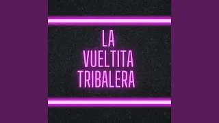 La Vueltita Tribalera