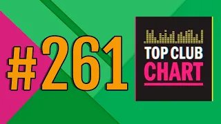 Top Club Chart #261 - Top 25 Dance Tracks (18.04.2020)