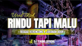 DJ RINDU TAPI MALU ( CUT RANI ) • REGGAE KERONCONG FULL BASS X JARANAN DOOR • DJ TENANG OFFICIAL