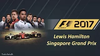 F1 2017 Gameplay - Singapore Grand Prix - Lewis Hamilton, Mercedes AMG